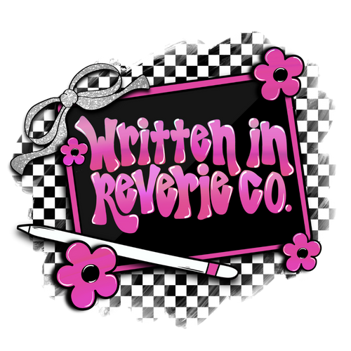 Written in Reverie Designs